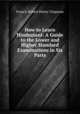 How to Learn Hindustani: A Guide to the Lower and Higher Standard Examinations in Six Parts, Francis Robert Henry Chapman 
