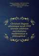 Christiani Hugenii aliorumque seculi XVII virorum celebrium exercitationes mathematic? et philosophic? :, Huygens, Christiaan, 1629-1695,Leibniz, Gottfried Wilhelm, Freiherr von, 1646-1716,Uylenbroek, Pieter Johannes, 1797-1844 