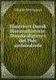 Illustreret Dansk literaturhistorie: Danske digtere i det l9de aarhundrede, Vilhelm Ostergaard 