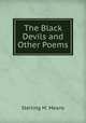 The Black Devils and Other Poems, Sterling M. Means 