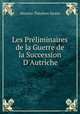 Les Preliminaires de la Guerre de la Succession D