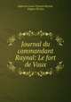 Journal du commandant Raynal: Le fort de Vaux, Alphonse Louis Francois Raynal 