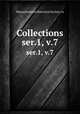 Collections. ser.1, v.7, Massachusetts Historical Society cn 