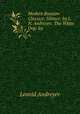 Modern Russian Classics: Silence: by L. N. Andreyev; The White Dog: by ., Леонид Андреев 