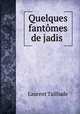 Quelques fantomes de jadis ., Laurent Tailhade 