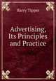 Advertising, Its Principles and Practice, Harry Tipper 