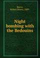 Night bombing with the Bedouins, Reece, Robert Henry, 1889- 