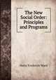 The New Social Order: Principles and Programs, Harry Frederick Ward 
