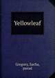 Yellowleaf, Gregory, Sacha, pseud 