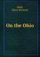 On the Ohio, Abdy, Harry Bennett 