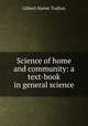 Science of home and community: a text-book in general science, Gilbert Haven Trafton 