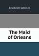 The Maid of Orleans, Friedrich Schiller 