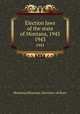 Election laws of the state of Montana, 1943. 1943, Montana. Secretary of State Montana 
