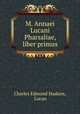 M. Annaei Lucani Pharsaliae, liber primus, Charles Edmund Haskins, Lucan 