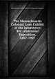 The Massachusetts Colonial Loan Exhibit at the Jamestown Ter-centennial Exposition, 1607-1907, Massachusetts Board of Jamestown Exposition Managers 