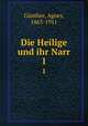 Die Heilige und ihr Narr. Band 1, Agnes Gunther 