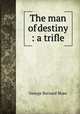 The man of destiny : a trifle, 