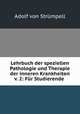Lehrbuch der speziellen Pathologie und Therapie der inneren Krankheiten v. 2: Fur Studierende ., Adolf von Strumpell 