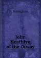 John Heathlyn of the Otway, Ferris, Lynn 