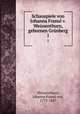 Schauspiele von Johanna Franul v. Weissenthurn, gebornen Grnberg. 1, Weissenthurn, Johanna Franul von, 1773-1847 