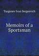 Memoirs of a Sportsman, И. С. Тургенев 