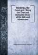 Mirabeau, the Demi-god: Being the True and Romantic Story of His Life and Adventures, William Rutherford Hayes Trowbridge 