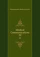 Medical Communications. 20, Massachusetts Medical Society 