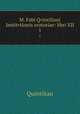 M. Fabi Qvintiliani Institvtionis oratoriae: libri XII. 1, Henry S. Frieze 