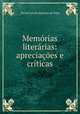 Memorias literarias: apreciacoes e criticas, David Correia Sanches de Frias 