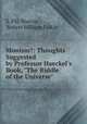 Monism?: Thoughts Suggested by Professor Haeckel`s Book, "The Riddle of the Universe", S. PH. Marcus , Robert William Felkin 