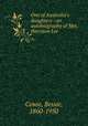 One of Australia`s daughters : an autobiography of Mrs. Harrison Lee, Cowie, Bessie, 1860-1950 