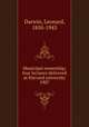 Municipal ownership; four lectures delivered at Harvard university 1907, Darwin, Leonard, 1850-1943 