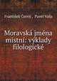 Moravska jmena mistni: vyklady filologicke, Frantisek Cerny 