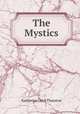 The Mystics, Katherine Cecil Thurston 