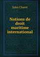 Notions de droit maritime international, Jules Charet 