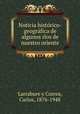 Noticia histo?rico-geogra?fica de algunos ri?os de nuestro Oriente, Larrabure y Correa, Carlos, 1876-1948 