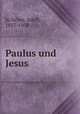 Paulus und Jesus, Adolf Ju?licher 