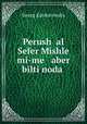 Perush ?al Sefer Mishle mi-me aber bilti noda?, Georg Kantorowsky 