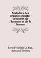 Maladies des organes genito-urinaires de l