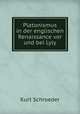 Platonismus in der englischen Renaissance vor und bei Lyly, Kurt Schroeder 
