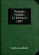 Pamela Nubile, 25 febbraio 1907, Carlo Goldoni 