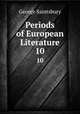 Periods of European Literature. 10, George Saintsbury 