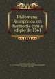 Philomena. Reimpressa em harmonia com a edicao de 1561, Saint Bonaventure 