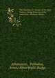 The Paradise Or Garden of the Holy Fathers: Being Histories of the Anchorites, Recluses, Monks .. 2, Athanasius , Palladius, Ernest Alfred Wallis Budge 