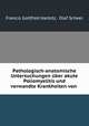 Pathologisch-anatomische Untersuchungen uber akute Poliomyelitis und verwandte Krankheiten von ., Francis Gottfred Harbitz, Olaf Scheel 