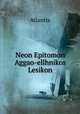 Neon Epitomon Aggao-ellhnikos Lesikon, Atlantis 