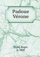 Padoue & Ve?rone, Peyre, Roger, b. 1848 