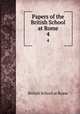 Papers of the British School at Rome. 4, British School at Rome 