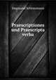Praescriptiones und Praescripta verba, Siegmund Schlossmann 