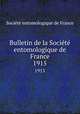 Bulletin de la Socit entomologique de France. 1915, 